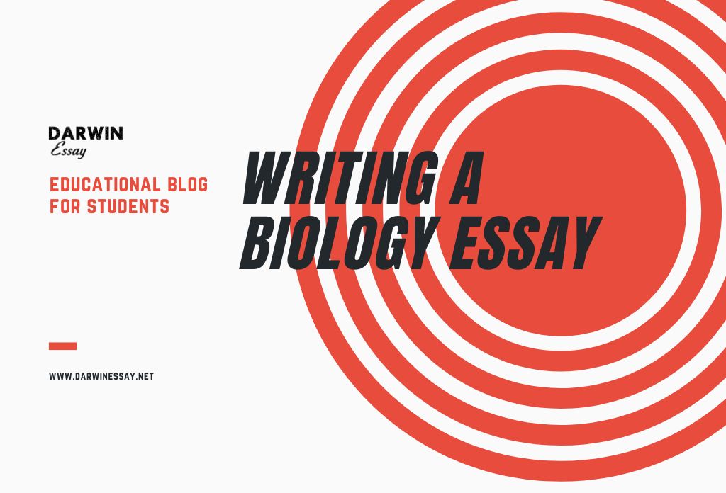 Helpful Tips and Recommendations on Writing a Biology Essay Successfully